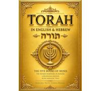 Torah in English and Hebrew Full Transliteration for Daily Study and Prayer (1917): Guide to the Five Books of Moses : The Complete Unified Torah ... of the Pentateuch for Easy Comparative Study