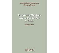 Torah in the Messianic Age and/or the Age to Come
