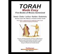 TORAH Made Easy: The Five Books of Moses Summarized