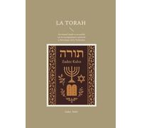 Torah: Un manuel érudit et accessible sur les enseignements spirituels et historiques de la Torah juive