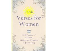 Torah Verses for Women: Strength, Faith & Grace: 108 Verses of Wisdom, Reflection Prompts & Journaling for Daily Inspiration