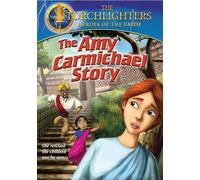 Torchlighters: The Amy Carmichael Story by -