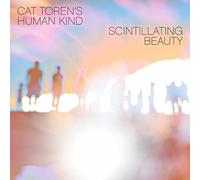 Toren / Cat Toren's Human Kind - Scintillating Beauty