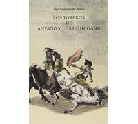 Toreros De Antaño Y Los De Hogaño,Los: 18 (Tauromaquias)