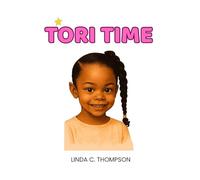 Tori Time: Family, Love, and Everyday Adventures