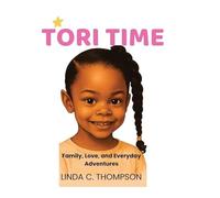 Tori Time: Family, Love, and Everyday Adventures: Family,