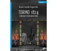 Torino 1824. Il Museo Egizio e i misteri di una civiltà perduta (Latitudini)