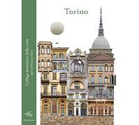 Torino. Collage letterario della città. Ediz. illustrata (Le città di carta. Collage)
