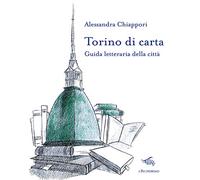 Torino di carta. Guida letteraria della città. Con mappa (Le città di carta)