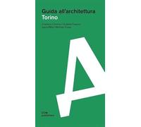 Torino. Guida all’architettura