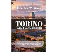 Torino Guida di viaggio 2026-2027