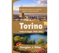 Torino Guida di viaggio 2026-2027