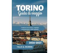 Torino Guida di viaggio 2026-2027