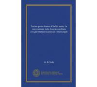 Torino porto-franco d'Italia, ossia, La convenzione italo-franca conciliata con gli interessi nazionali e municipali (Vol-1)