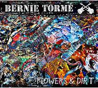 Torme, Bernie - Flowers & Dirt