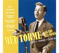 Torme, Mel & the Mel-Tones - That S Where I Came from