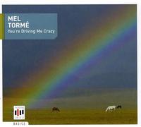 Torme Mel - You're Driving Me Crazy