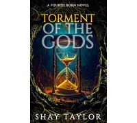 Torment of the Gods (Fourth Born)