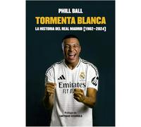 TORMENTA BLANCA: La historia del Real Madrid