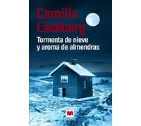 Tormenta de nieve y aroma de almendras (Camilla Läckberg)