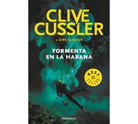 Tormenta en La Habana (Dirk Pitt 23) (Best Seller)