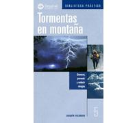 Tormentas en montaña: Conocer, prevenir y reducir riesgos (Manuales de bolsillo Desnivel)