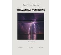 Tormentas venideras: De amor, de dolor, de raíces