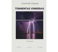 Tormentas venideras: De dolor, de amor, de raíces