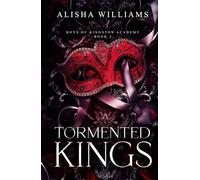 Tormented Kings (Boys Of Kingston Academy Book Two)
