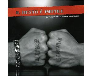 Tormento & Tony Blescia - Il Resto E' Inutile