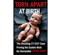 Torn Apart at Birth: The Shocking CT DCF Case Proving the System Must Be Dismantled