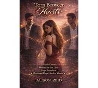 Torn Between Hearts: A Love Triangle Romance Collection (The Ultimate Alison Reid Romance Collection: 15 Binge-Worthy Box Sets)