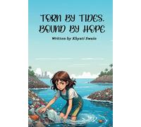 TORN BY TIDES, BOUND BY HOPE