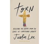 Torn: Rescuing the Gospel from the Gays vs. Christians Debate