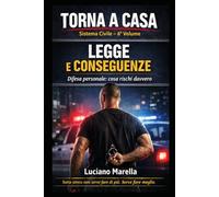 TORNA A CASA - Legge e conseguenze: Difesa personale: cosa rischio davvero (TORNA A CASA - Sistema Civile)