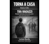 TORNA A CASA - Tra ragazzi: Situazioni reali senza arrivare allo scontro (TORNA A CASA - Sistema Civile)