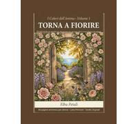 Torna a Fiorire: Perché anche tu meriti un momento in cui non devi essere brava in niente.