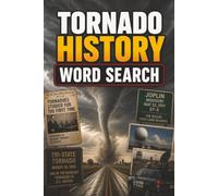 Tornado History Word Search Book: Large Print Puzzle Book About Tornado History, Research, Most Powerful Tornadoes, and More | 6x9 inches, 100 pages | 50 puzzles with solutions