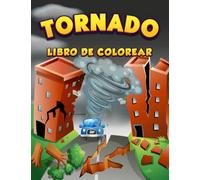 Tornados Libro De Colorear Para Niños: huracán, volcán, Strom, tornado, terremotos, calentamiento global, tsunami y más para niños de todas las edades