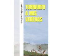 TORNANDO A MIS VEREDAS (POESÍA)