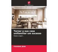 Tornar a sua casa unifamiliar um sucesso: Passos a seguir...