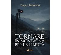 Tornare in montagna per la libertà (Sogni)