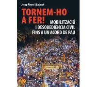 Tornem-ho a fer! Mobilització i desobediència civil fins a un Acord de Pau | Josep Pinyol