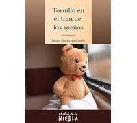 Tornillo en el tren de los sueños: Cuando el osito mágico aparece en una familia