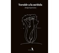 Toroide a la médula.