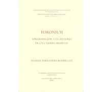 Toronium: aproximación a la historia de una tierra medieval: 31 (Anexos Cuadernos de Estudios Gallegos)