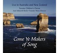 Toronto Children's Chorus - Come Ye Makers of Songs