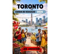 TORONTO GUIDA DI VIAGGIO 2026