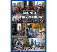 TORONTO GUIDA DI VIAGGIO 2026