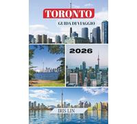 TORONTO GUIDA DI VIAGGIO 2026